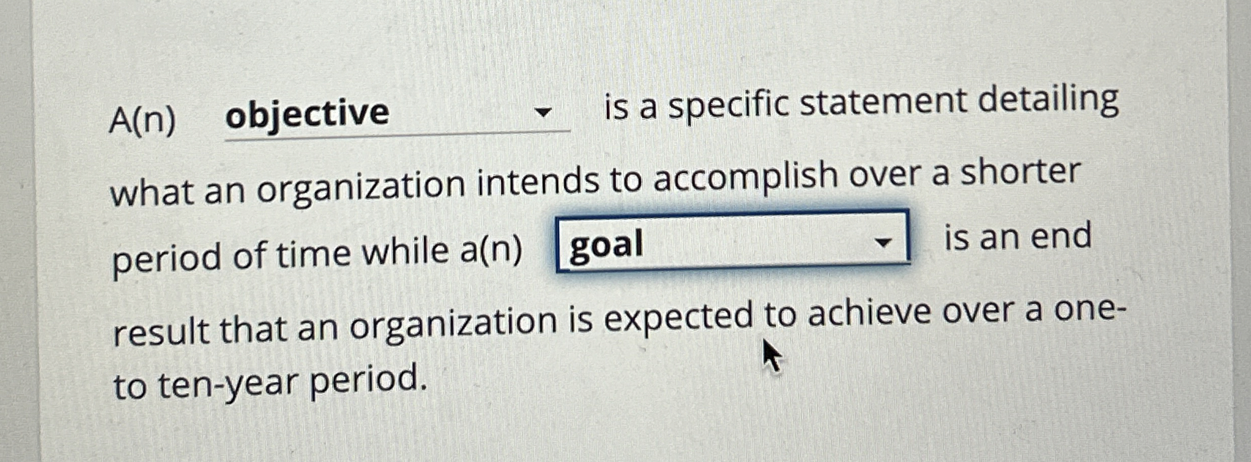  A(n) objective is a specific statement detailing what an organization intends
