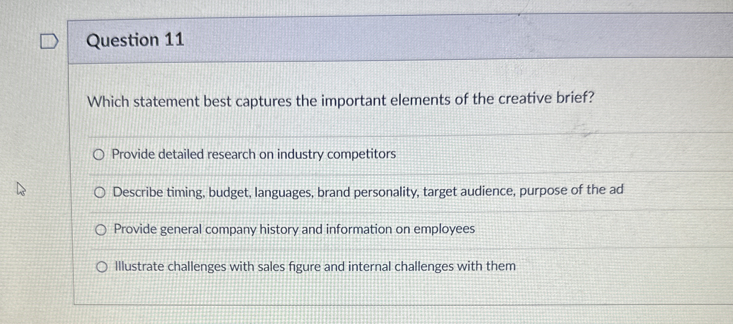  Question 11 Which statement best captures the important elements of the