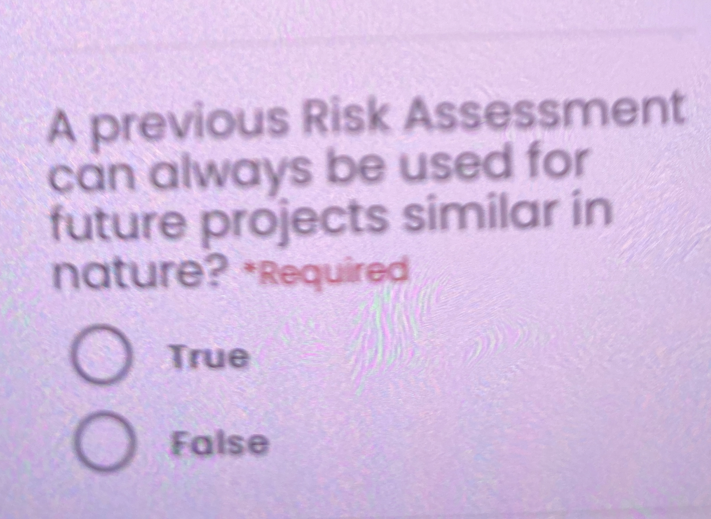  A previous Risk Assessment can always be used for future projects