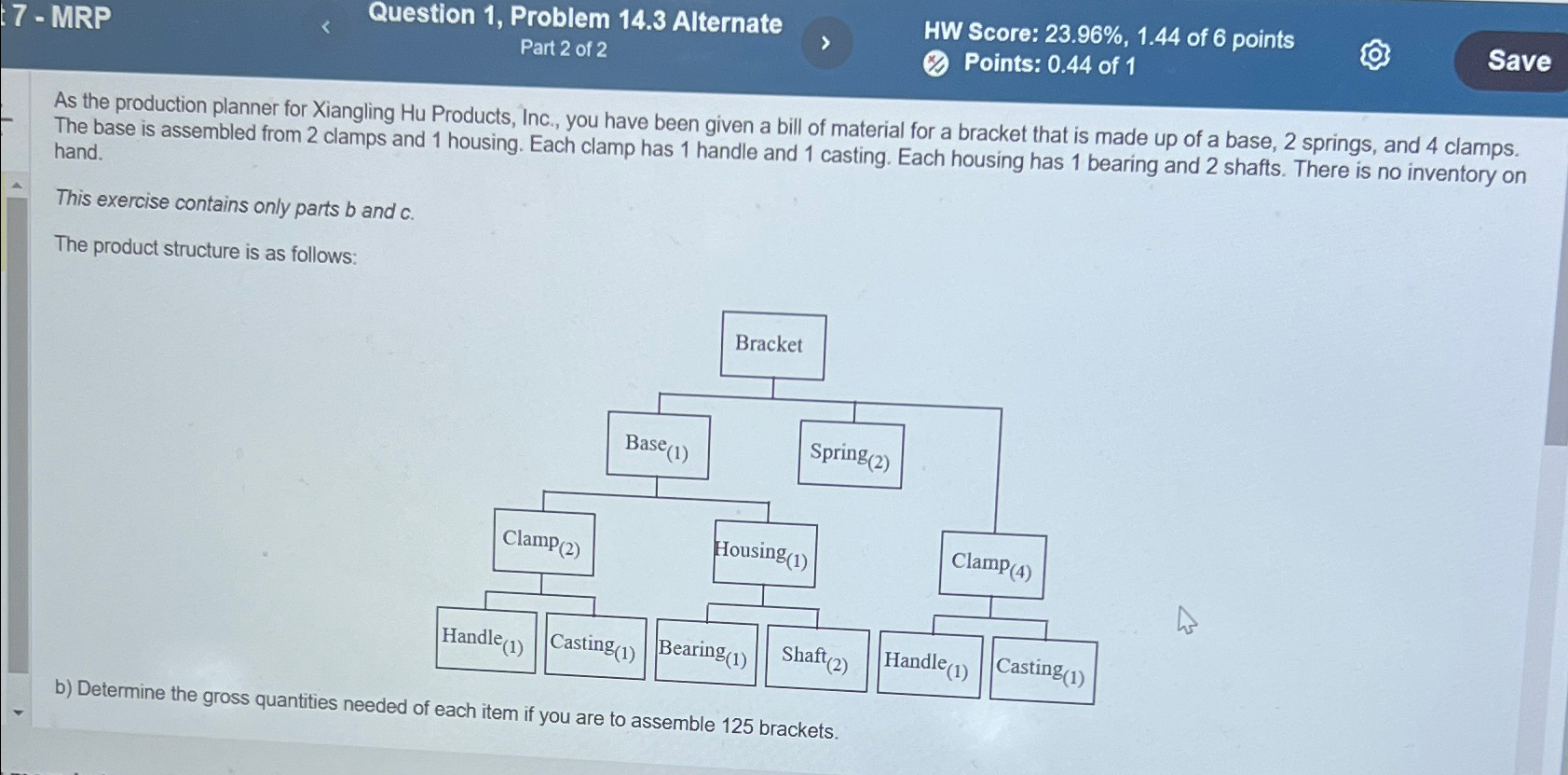  Question 1, Problem 14.3 Alternate Part 2 of 2 HW Score: