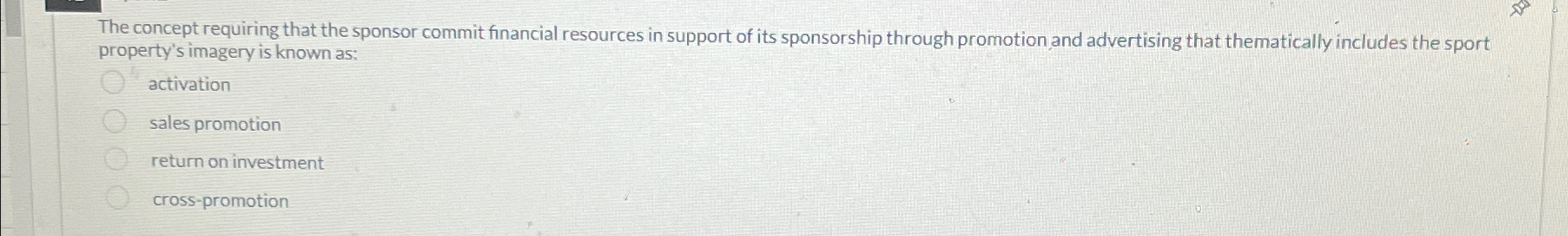  The concept requiring that the sponsor commit financial resources in support
