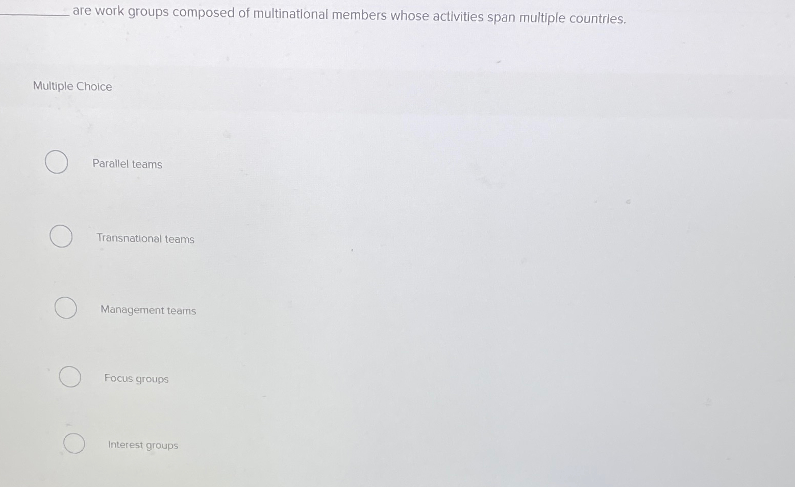  are work groups composed of multinational members whose activities span multiple