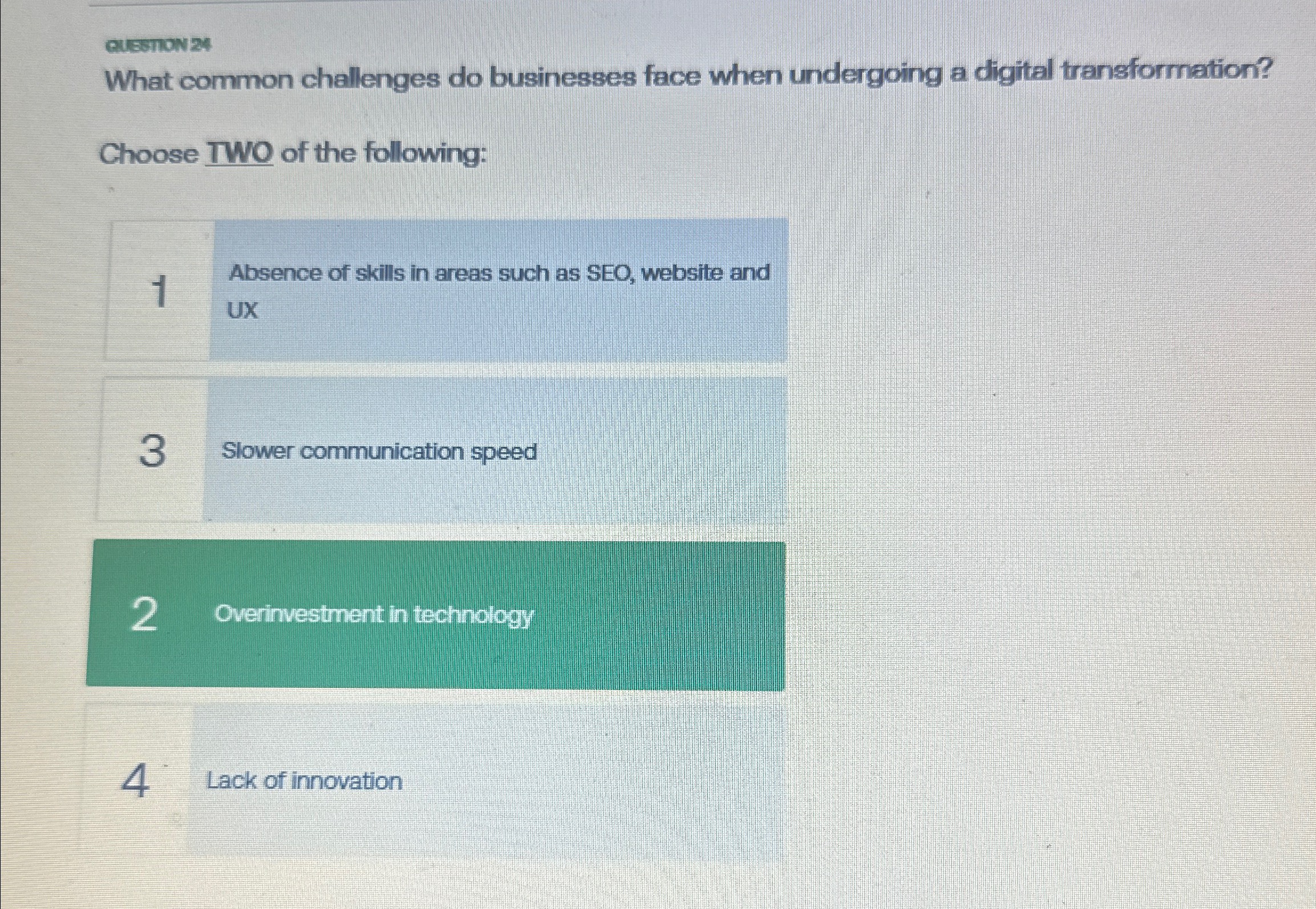  QuEsMON 24 What common challenges do businesses face when undergoing a