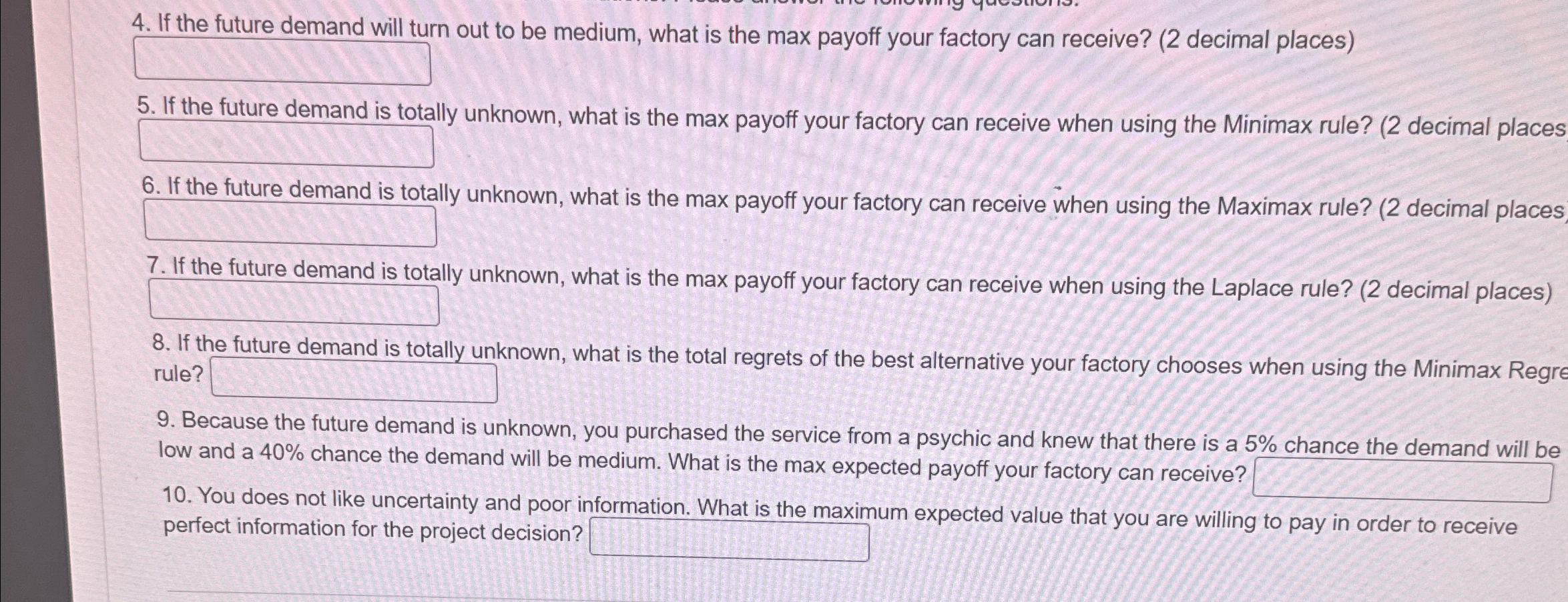  If the future demand will turn out to be medium, what