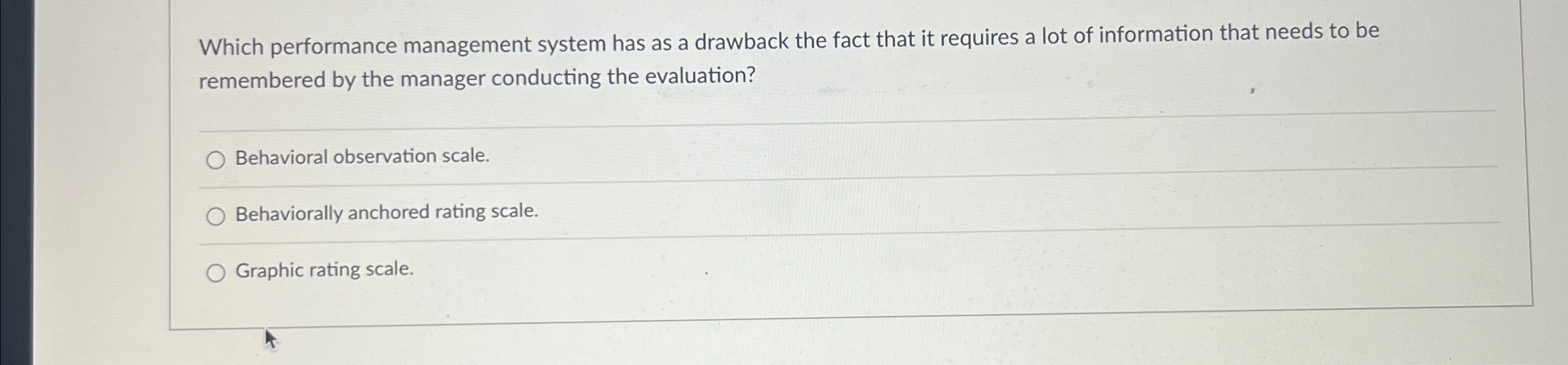  Which performance management system has as a drawback the fact that
