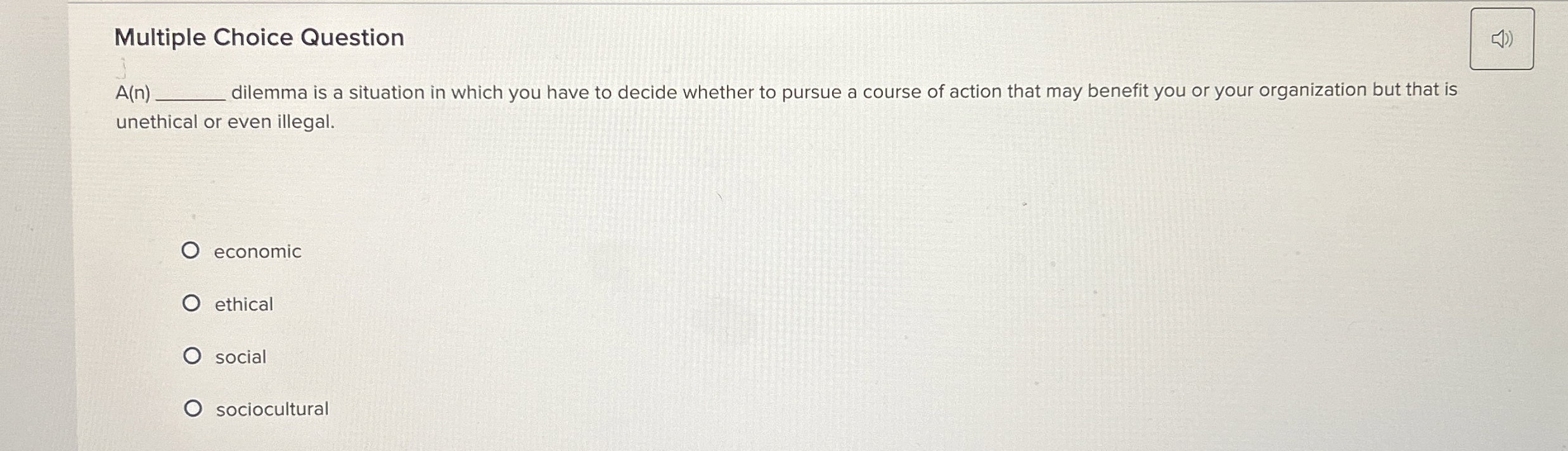  Multiple Choice Question A(n)q, dilemma is a situation in which you
