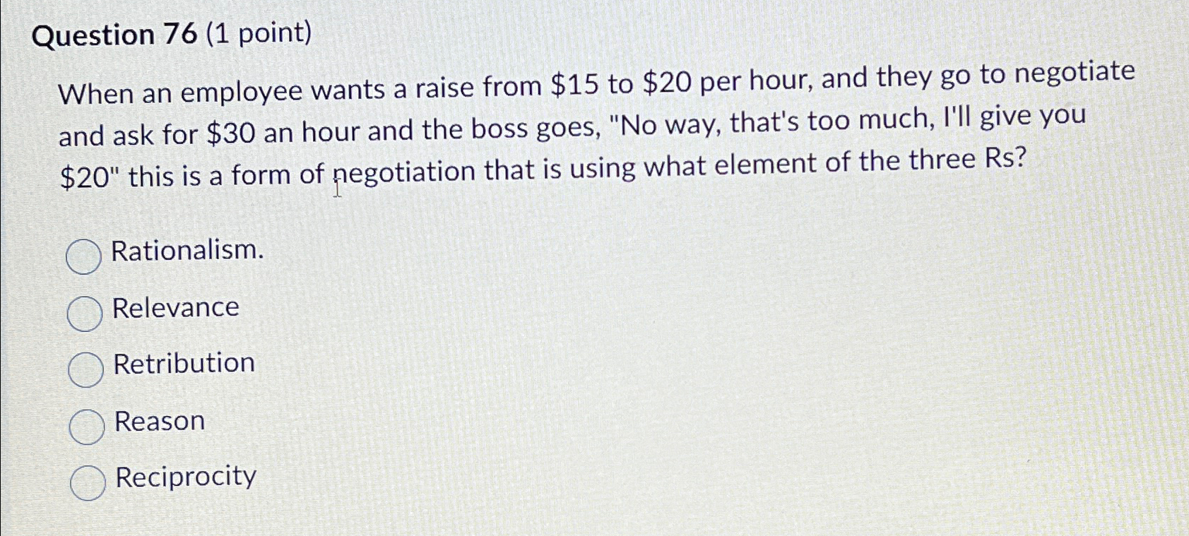  Question 76(1 point) When an employee wants a raise from $15