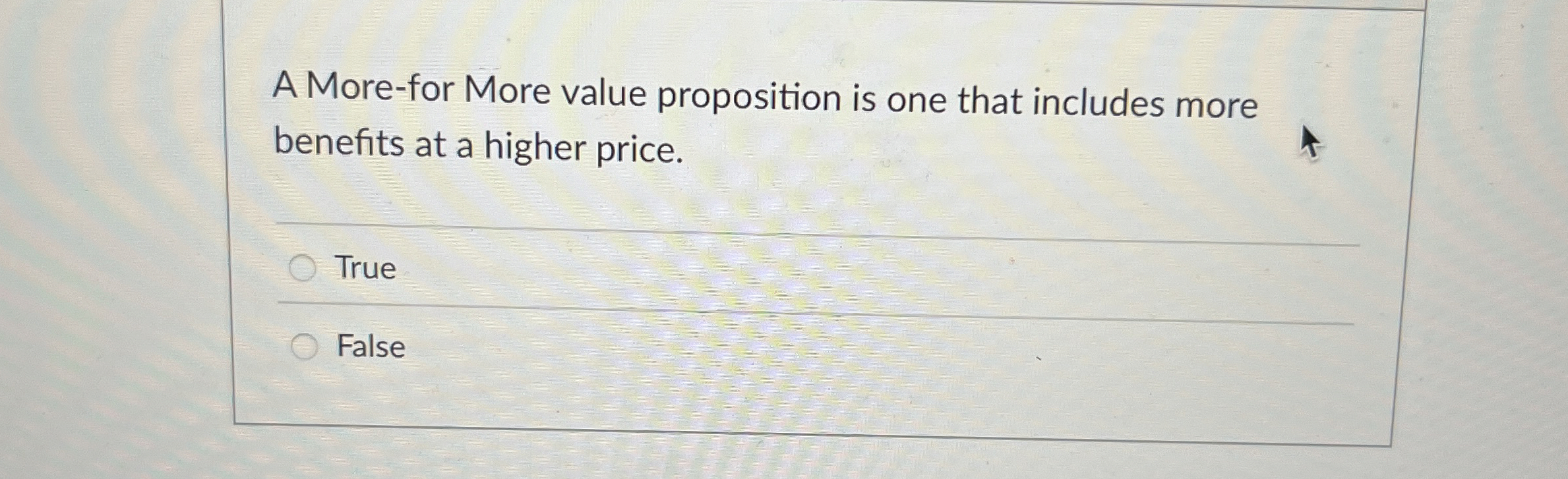  A More-for More value proposition is one that includes more benefits
