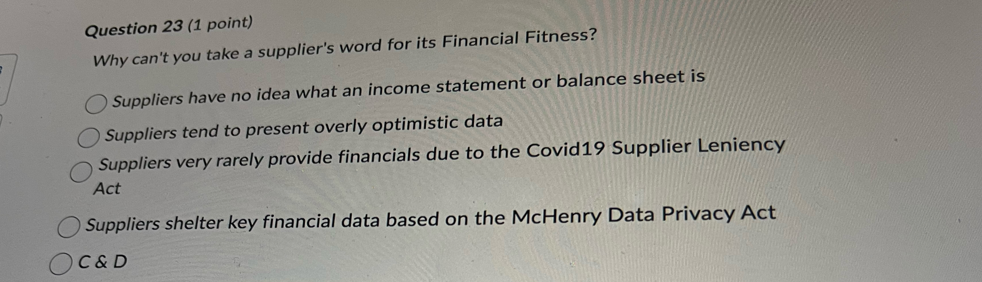  Question 23(1 point) Why can't you take a supplier's word for