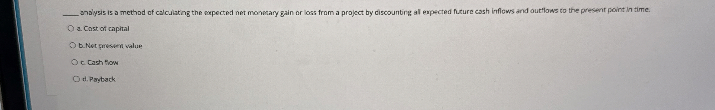  q, analysis is a method of calculating the expected net monetary
