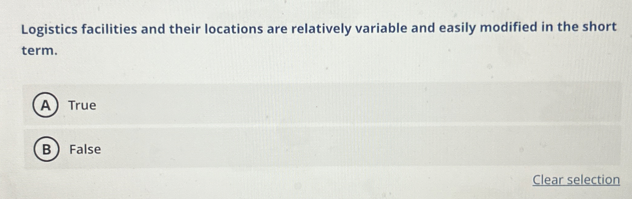  Logistics facilities and their locations are relatively variable and easily modified
