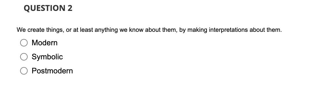  QUESTION 2 We create things, or at least anything we know
