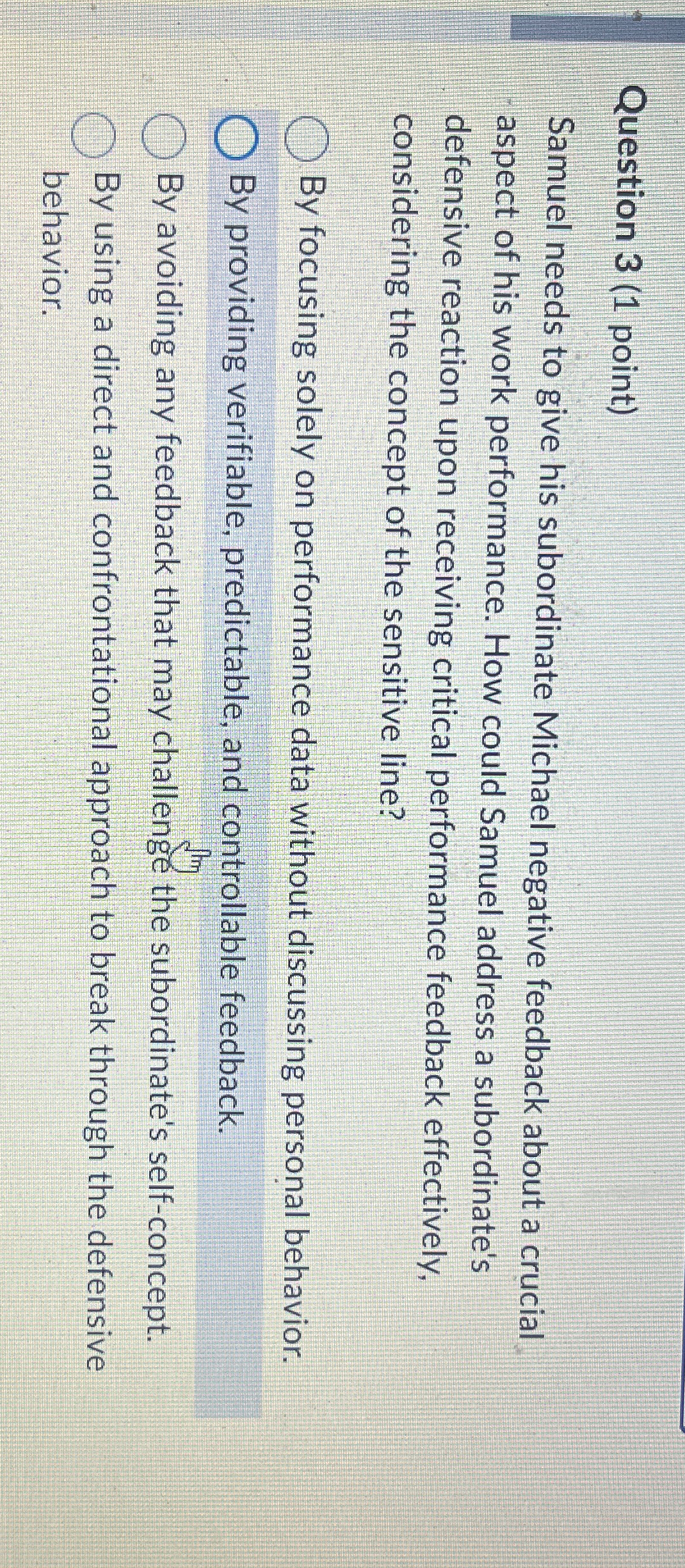  Question 3(1 point) Samuel needs to give his subordinate Michael negative