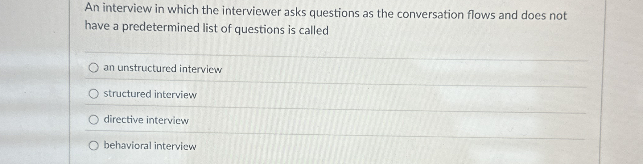  An interview in which the interviewer asks questions as the conversation