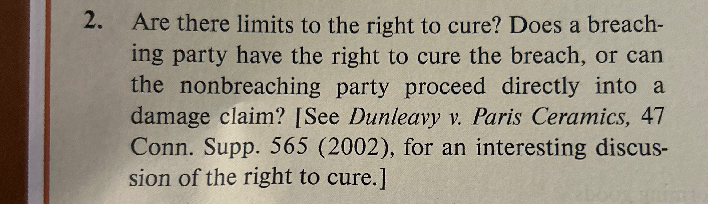  Are there limits to the right to cure? Does a breaching