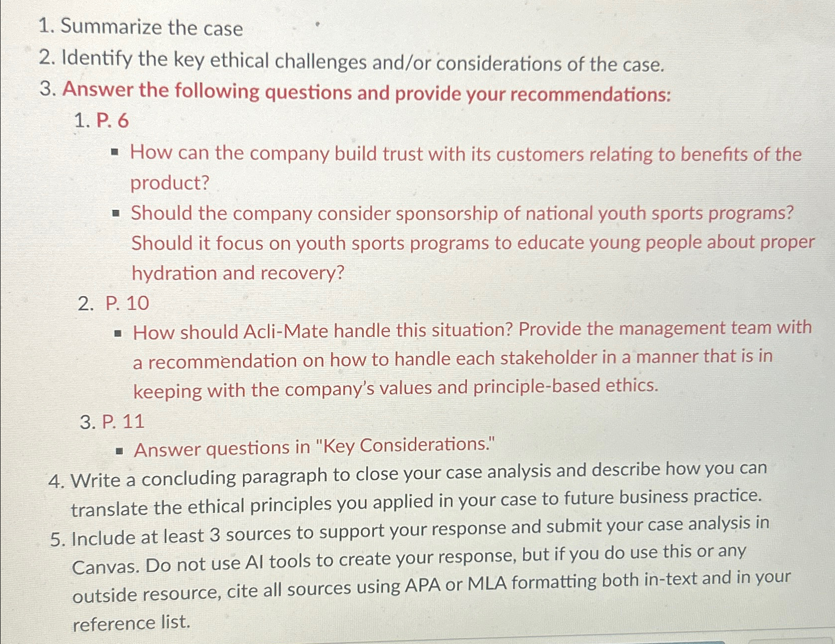  Acli-Mate Summarize the case Identify the key ethical challenges and/or considerations
