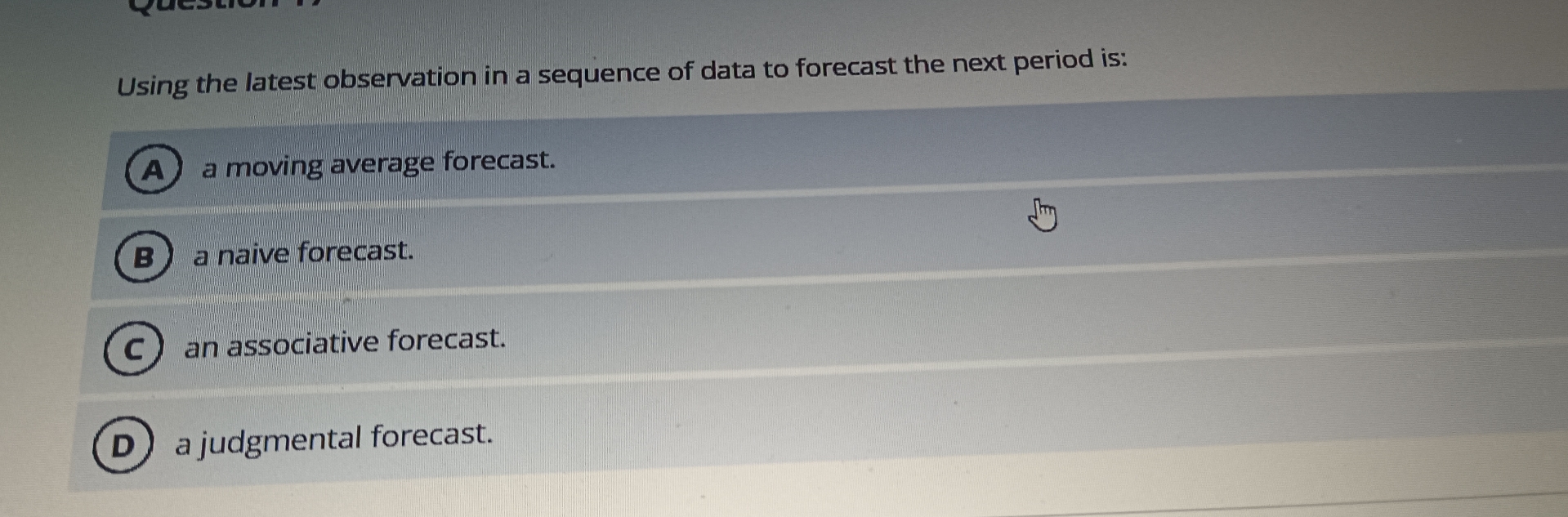  Using the latest observation in a sequence of data to forecast