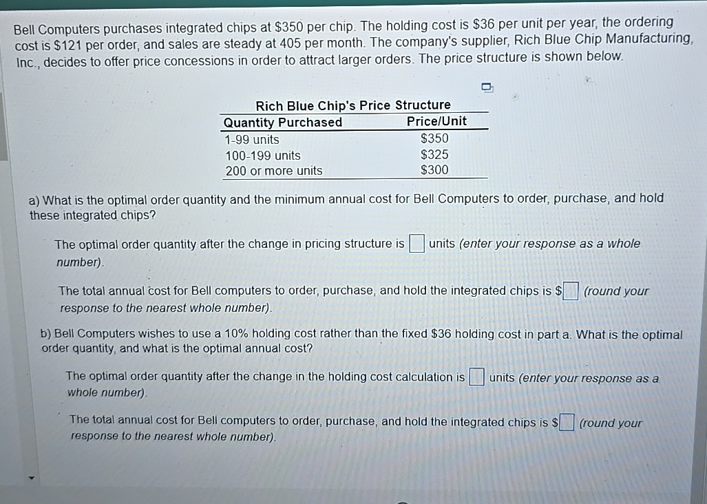  Bell Computers purchases integrated chips at $350 per chip. The holding
