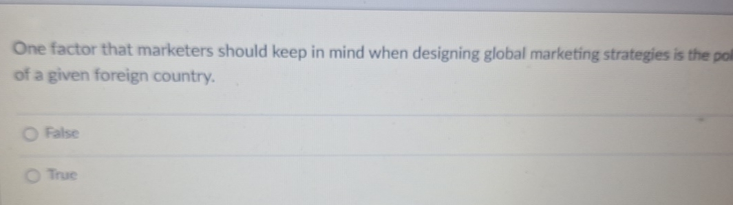  One factor that marketers should keep in mind when designing global