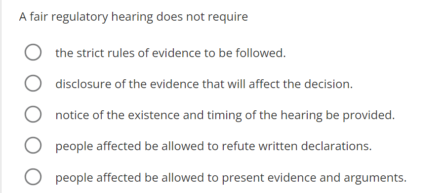  A fair regulatory hearing does not require the strict rules of