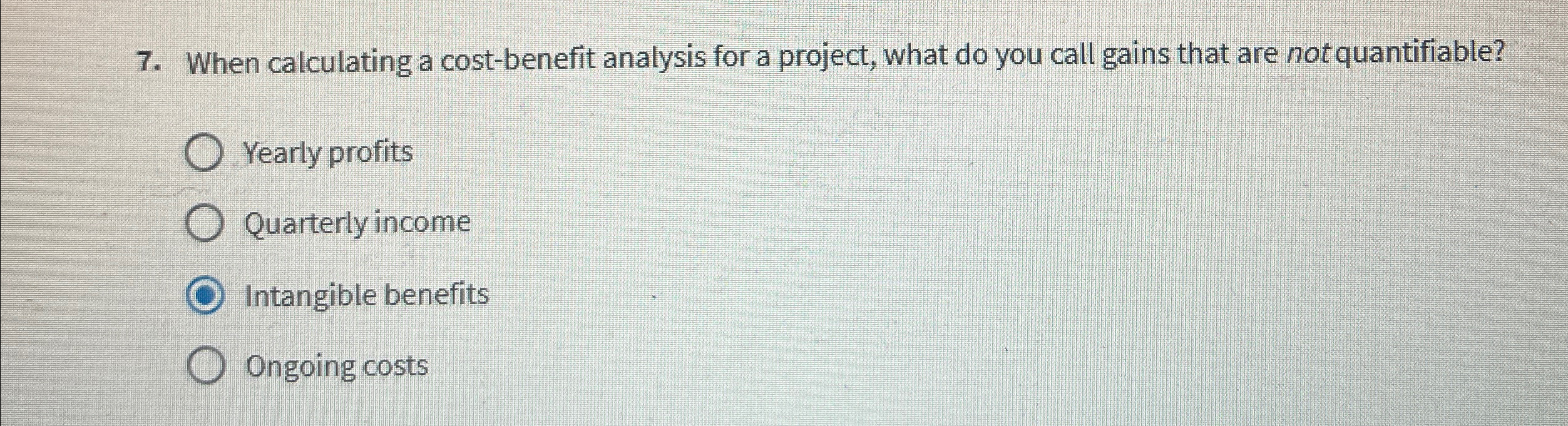  When calculating a cost-benefit analysis for a project, what do you