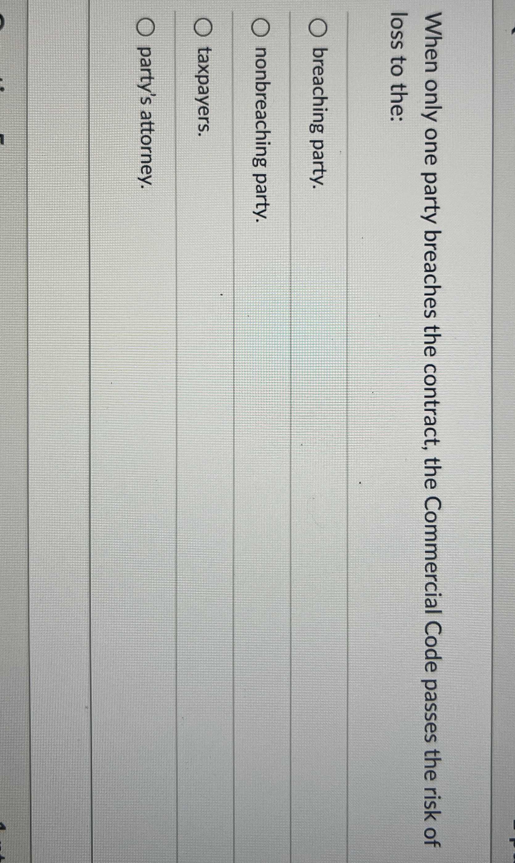  When only one party breaches the contract, the Commercial Code passes