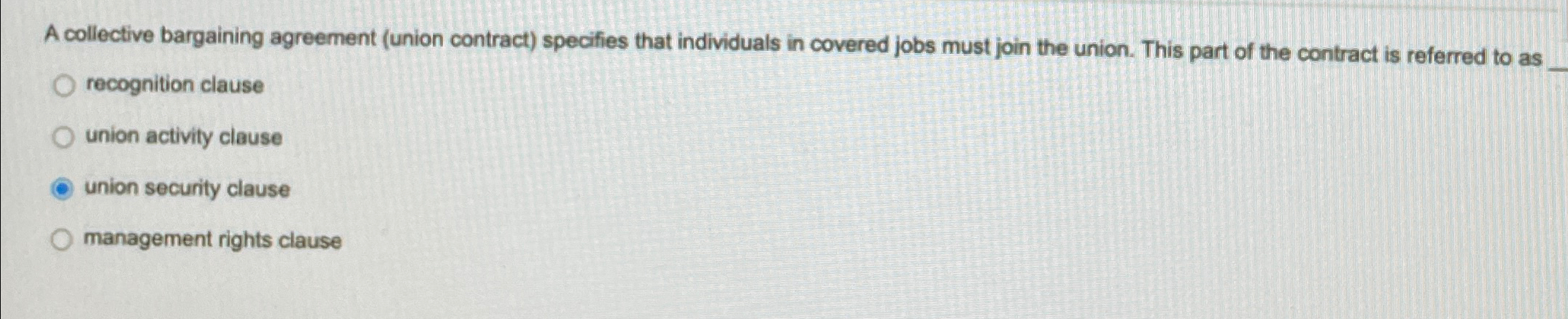  A collective bargaining agreement (union contract) specifies that individuals in covered
