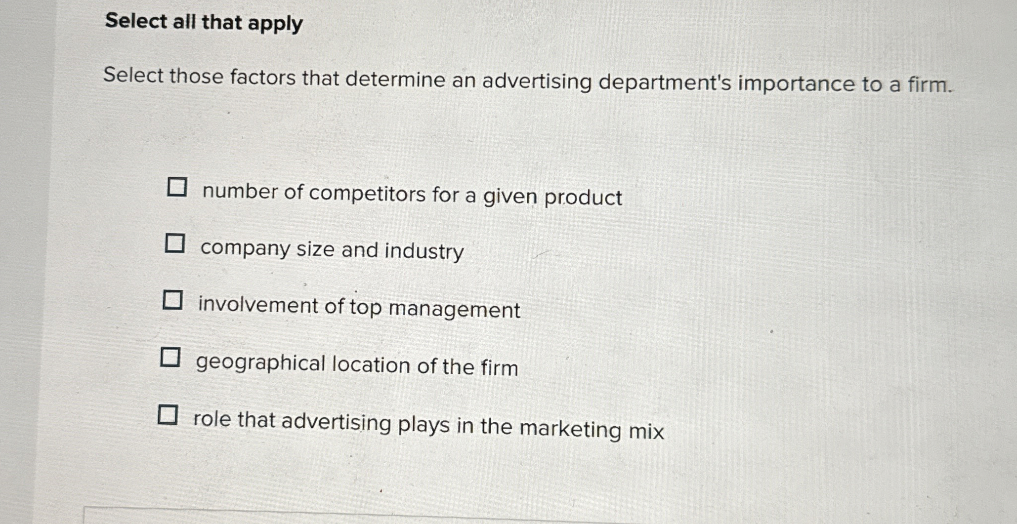  Select all that apply Select those factors that determine an advertising