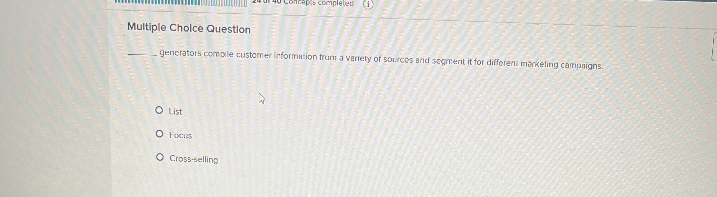  Multiple Cholce Question q, generators compile customer information from a variety