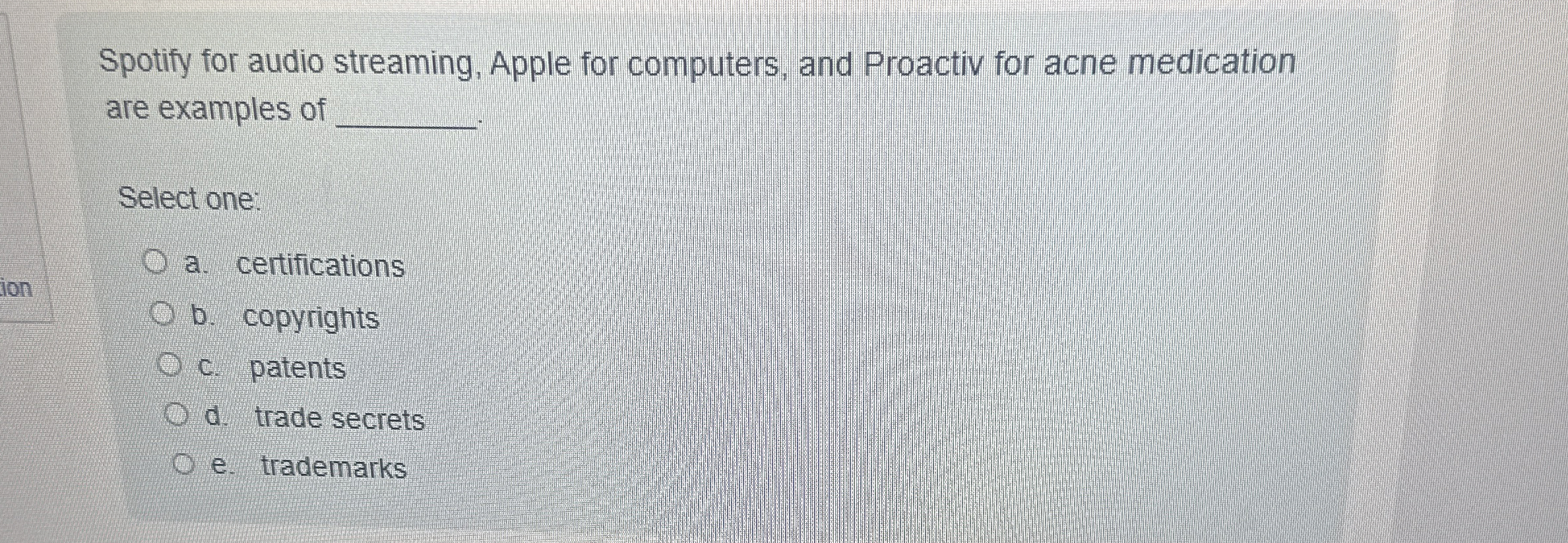  Spotify for audio streaming, Apple for computers, and Proactiv for acne