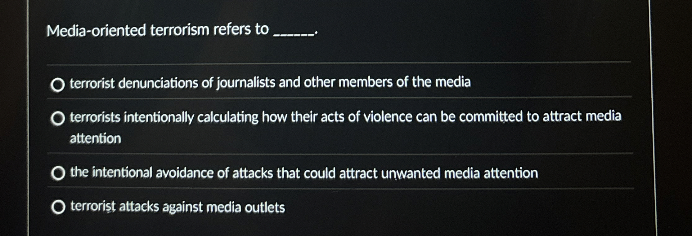  Media-oriented terrorism refers to q,- terrorist denunciations of journalists and other