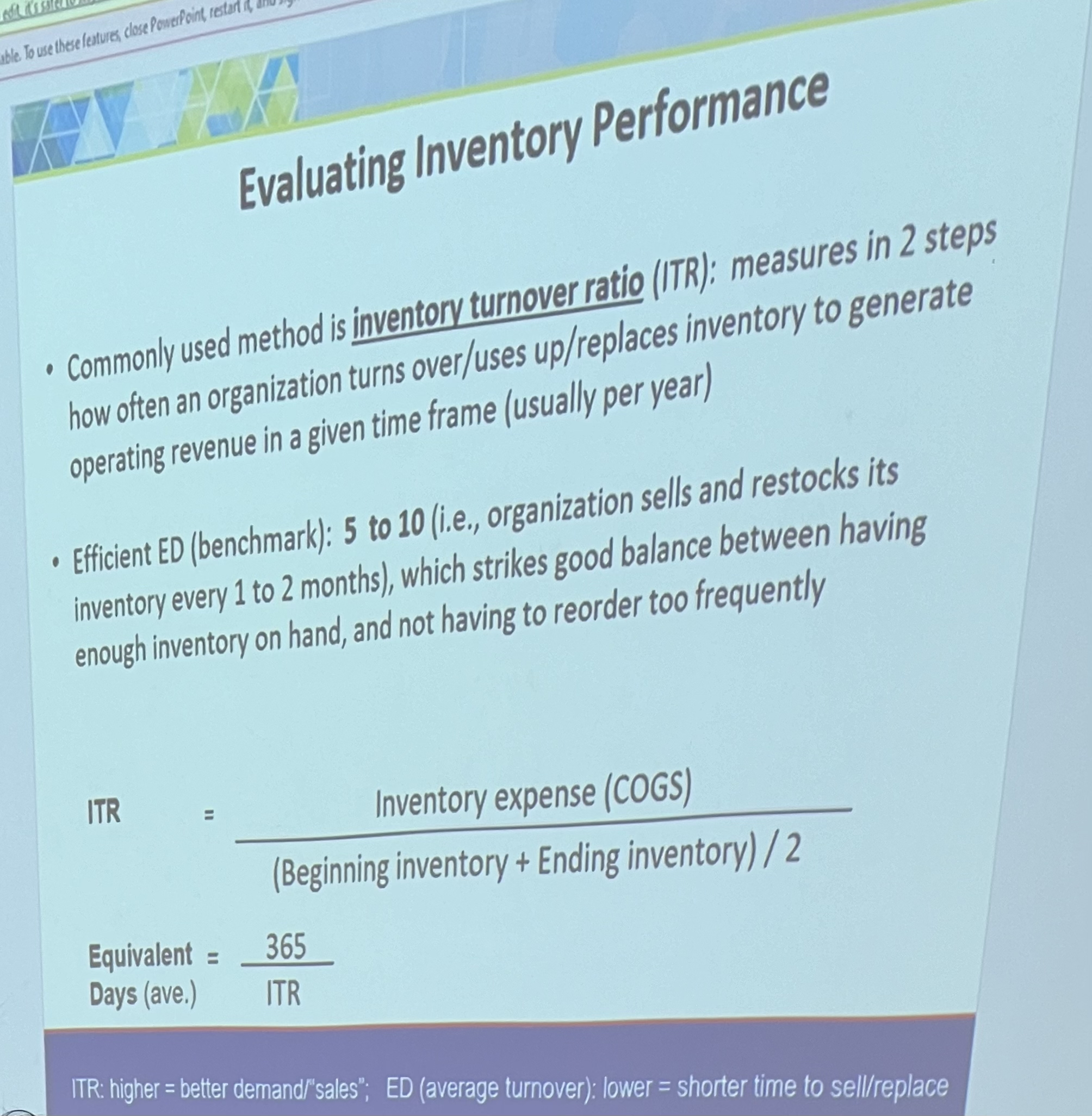  Evaluating Inventory Performance Commonly used method is inventory turnover ratio (ITR):