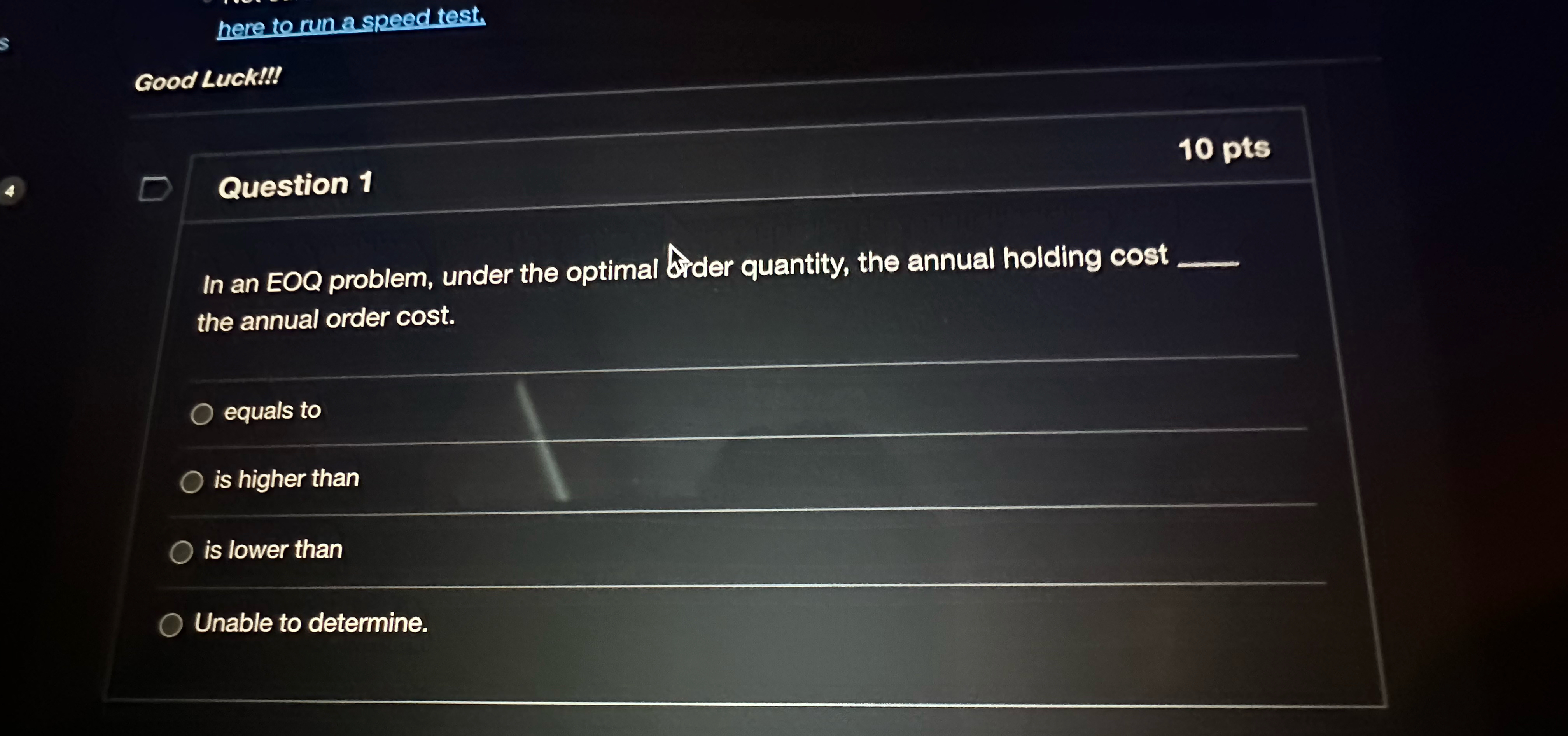 here to run a speed test. Good Luck!l!! Question 1 10