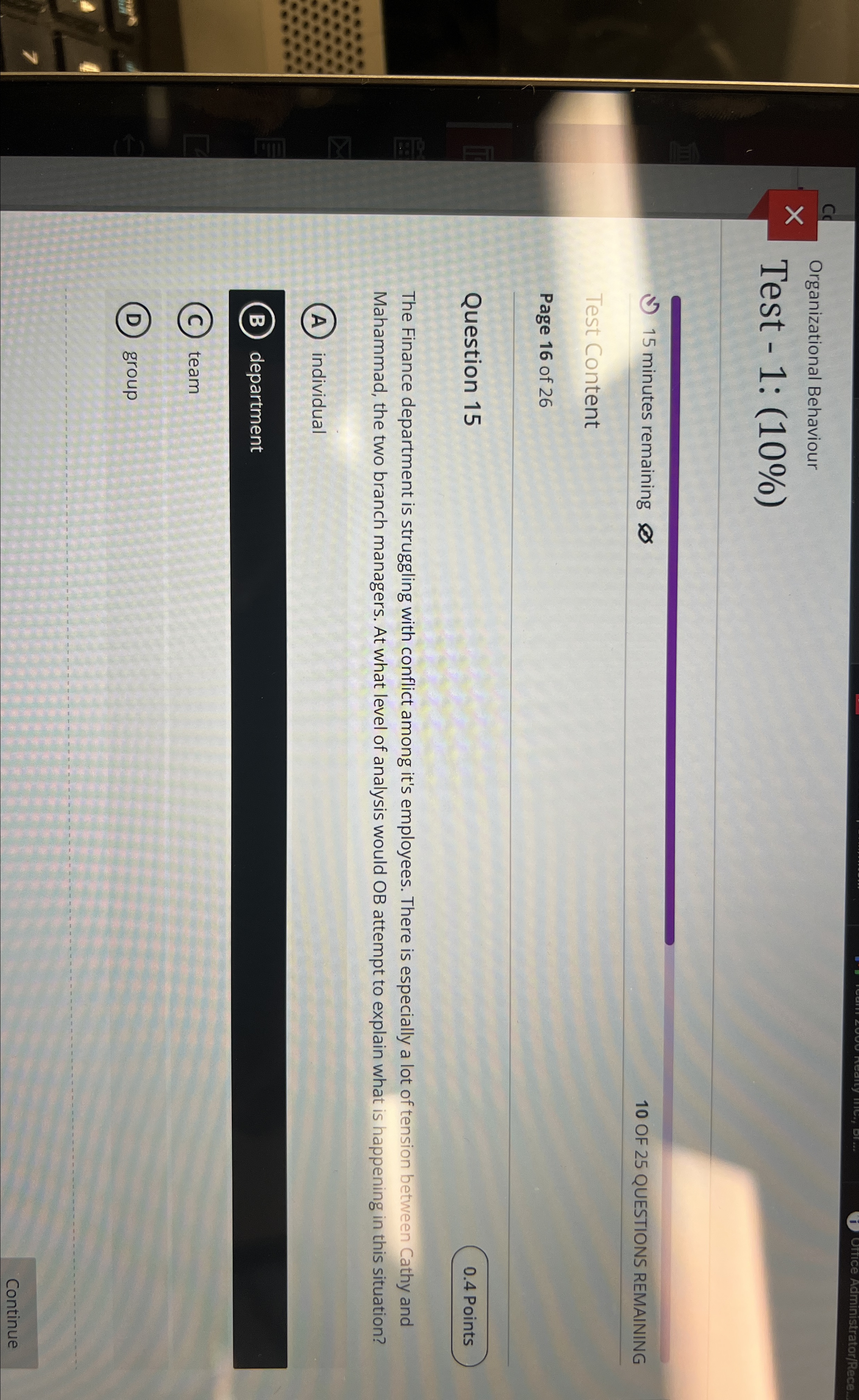  C Organizational Behaviour Test -1: (10%) 15 minutes remaining 10 OF