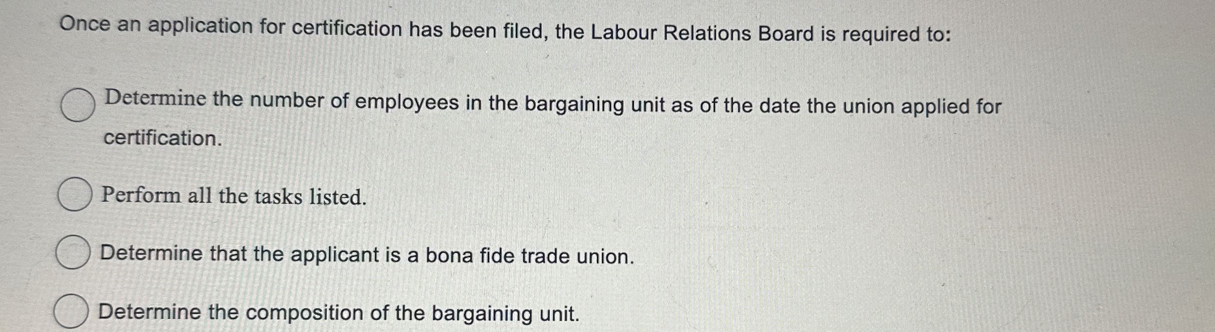  Once an application for certification has been filed, the Labour Relations