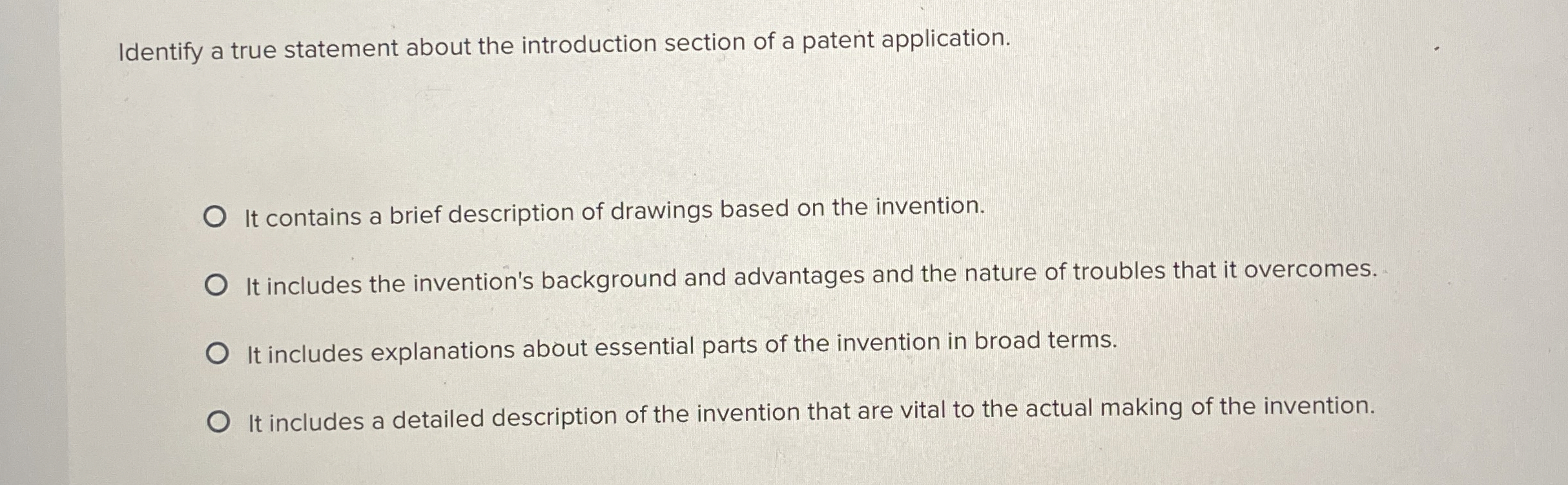  Identify a true statement about the introduction section of a patent