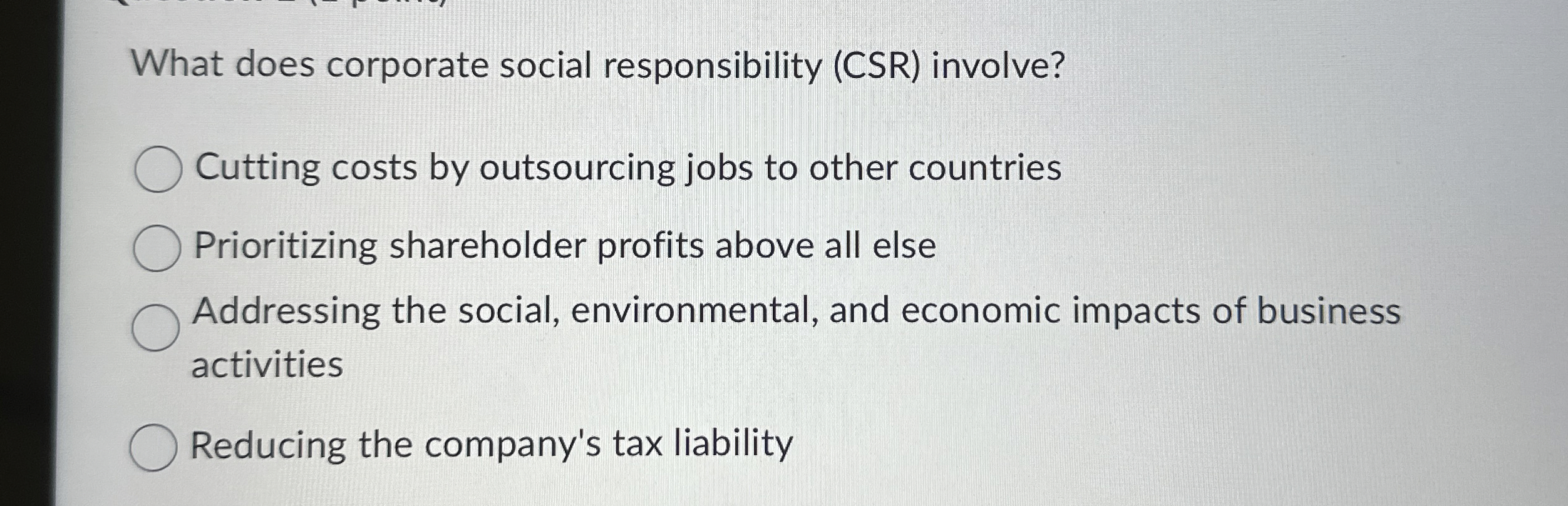  What does corporate social responsibility (CSR) involve? Cutting costs by outsourcing