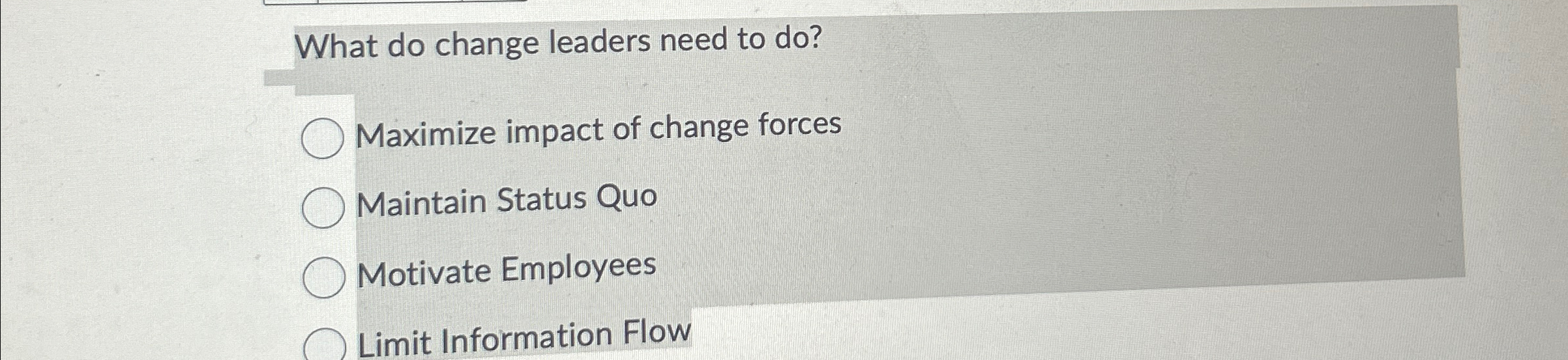  What do change leaders need to do? Maximize impact of change