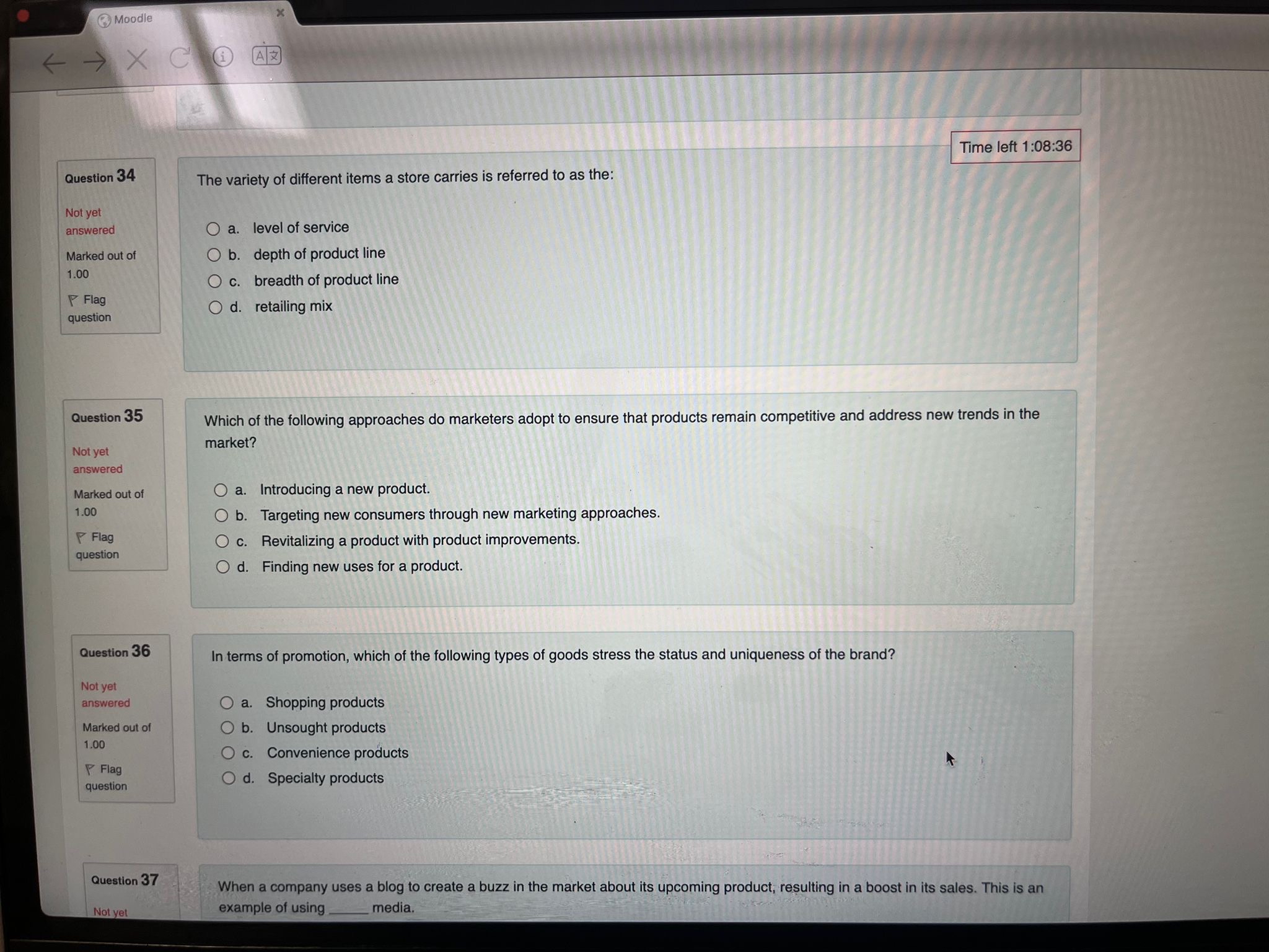  Moodle Time left 1:08:36 Question 34 Not yet answered Marked out