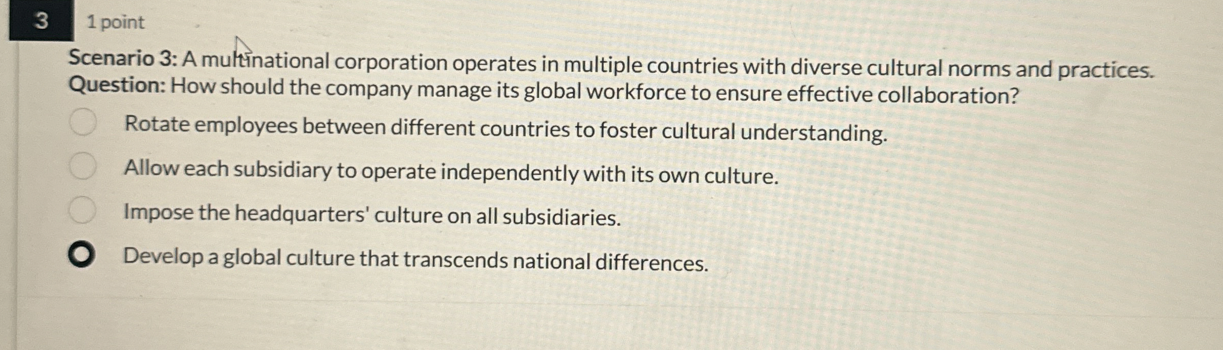  3 1 point Scenario 3: A multunational corporation operates in multiple