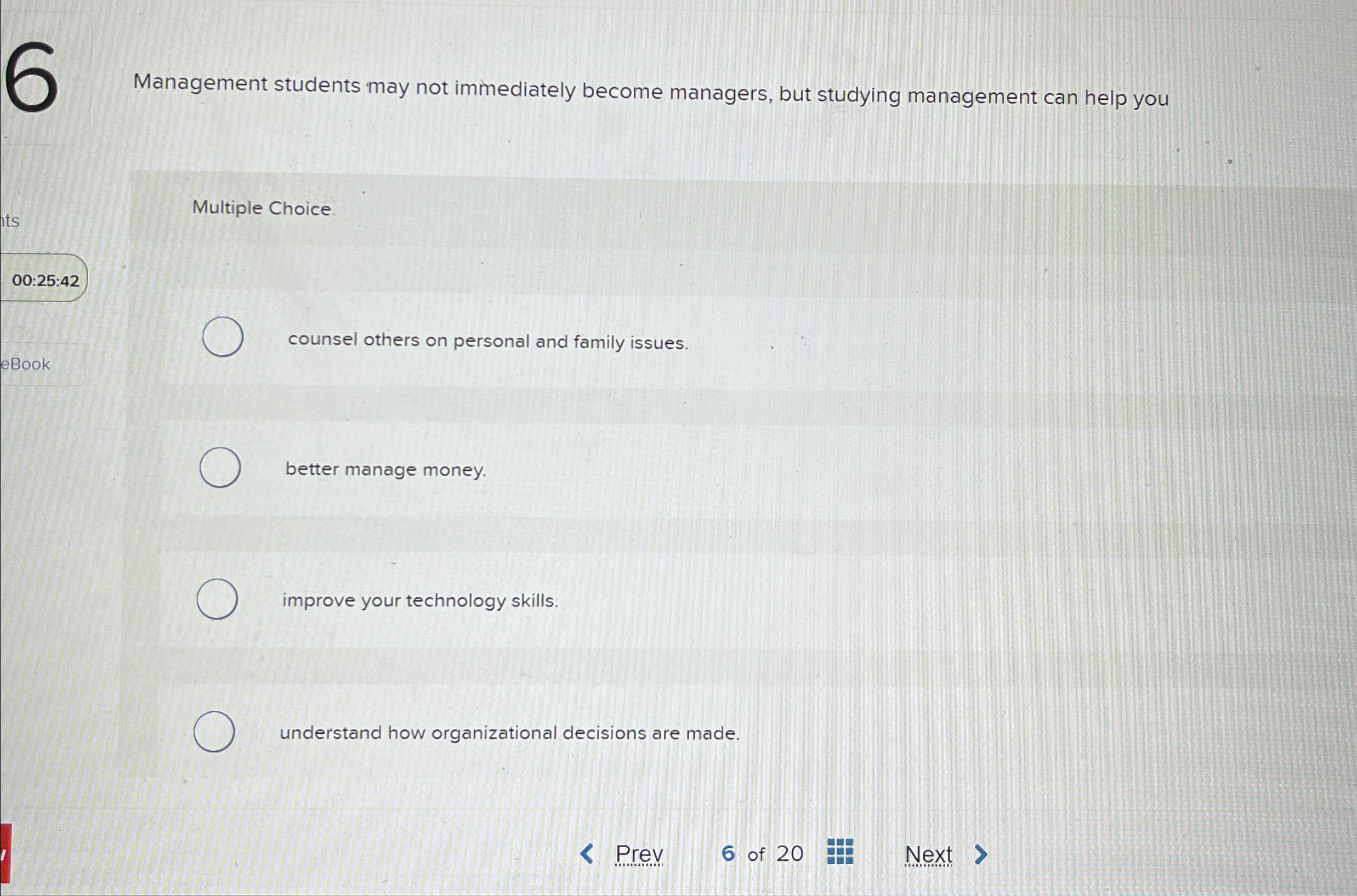  Management students may not immediately become managers, but studying management can