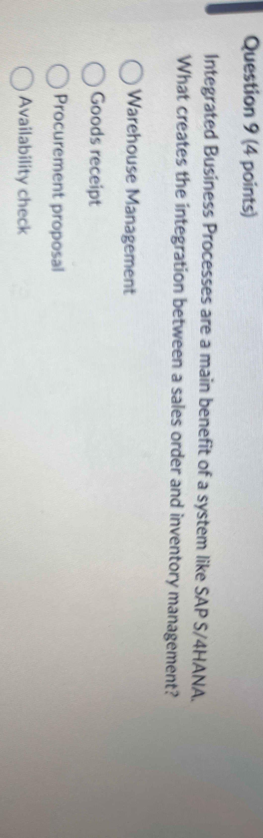  Question 9(4 points) Integrated Business Processes are a main benefit of