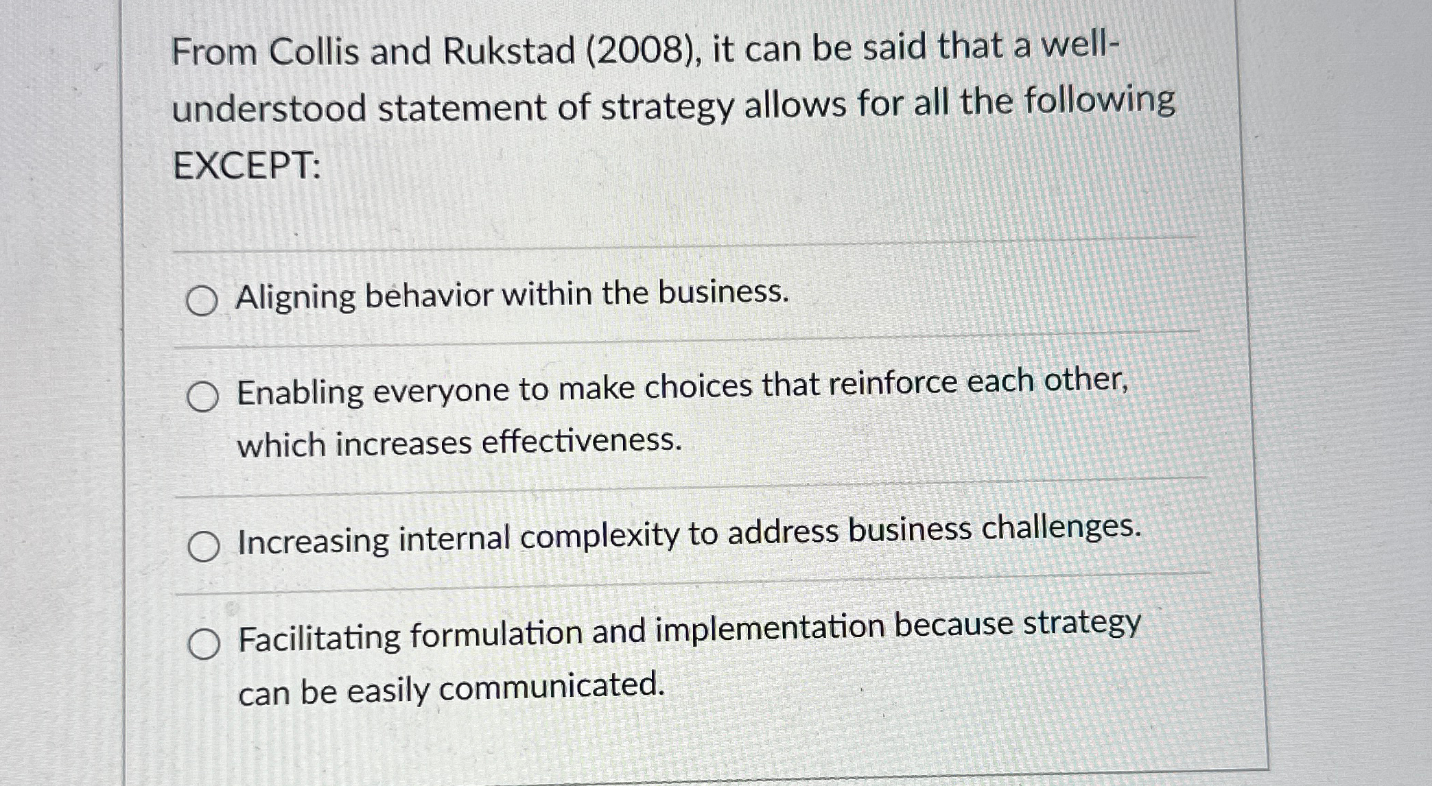  From Collis and Rukstad (2008), it can be said that a