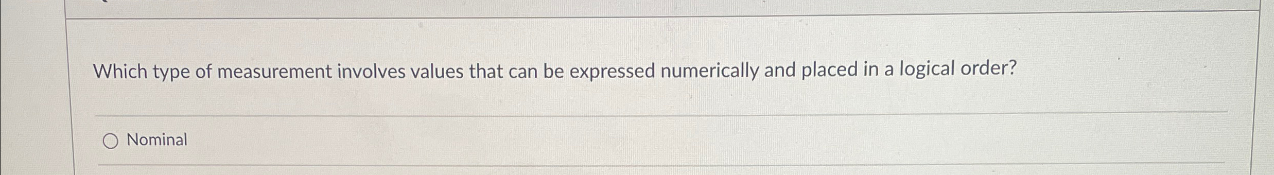  Which type of measurement involves values that can be expressed numerically