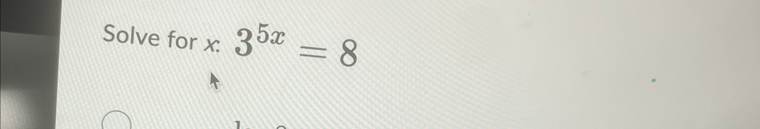  Solve for x.35x=8 