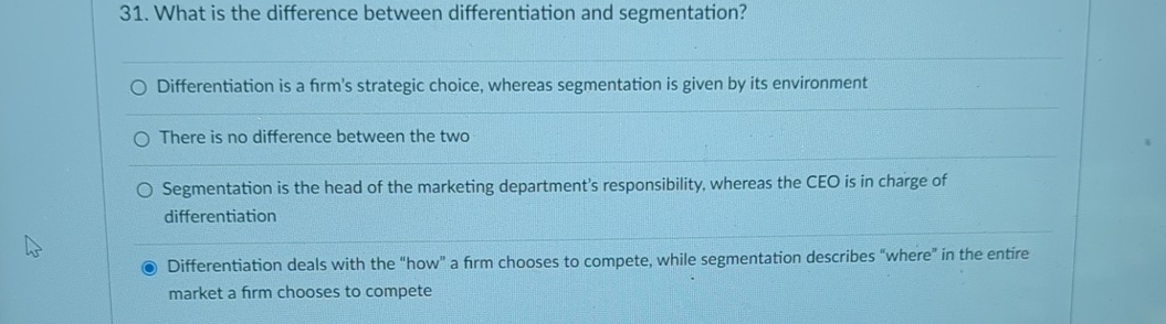  What is the difference between differentiation and segmentation? q, Differentiation is