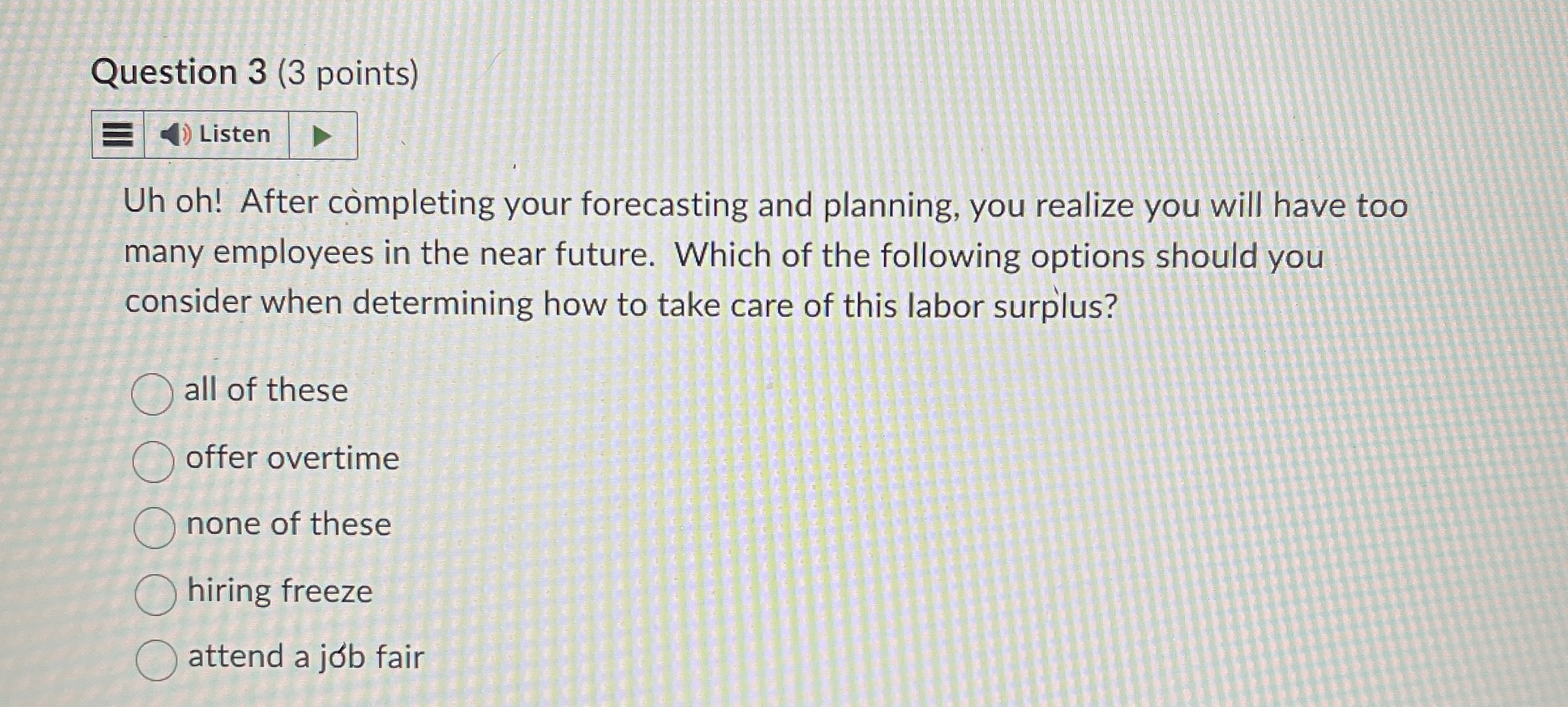  Question 3(3 points) Listen Uh oh! After completing your forecasting and