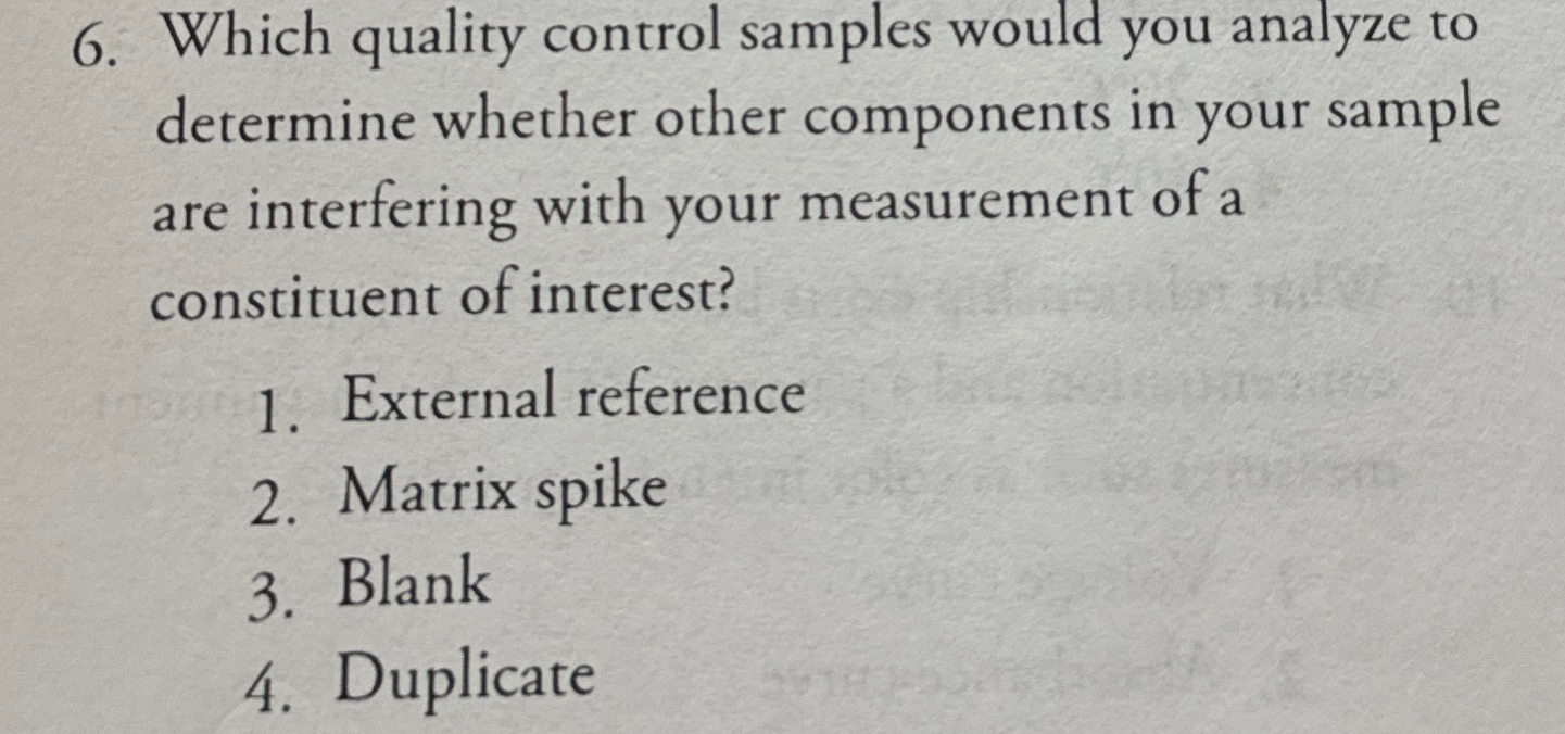  Which quality control samples would you analyze to determine whether other