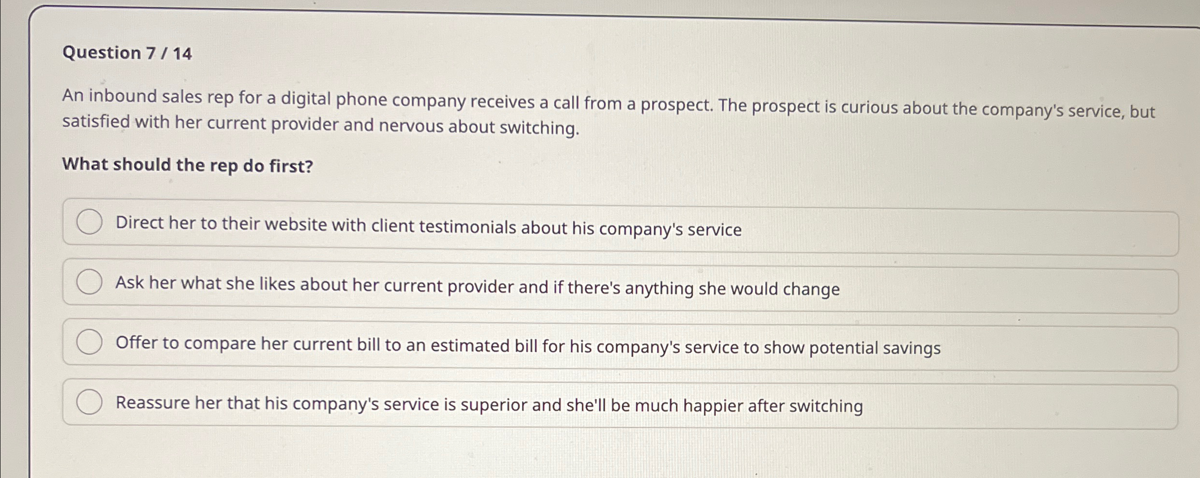  Question 7/14 An inbound sales rep for a digital phone company