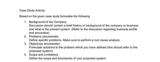  Case Study Activity Based on the given case study formulate the